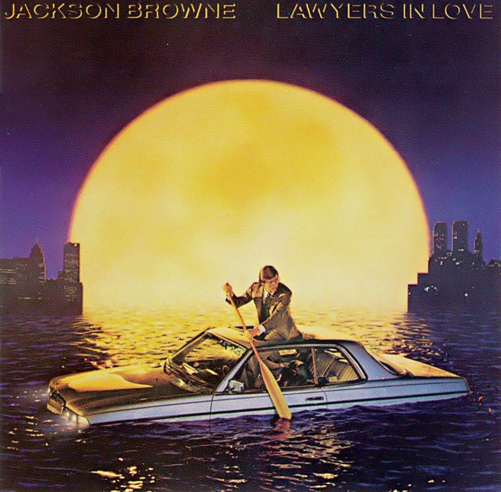 Lawyers in Love - Jackson Browne